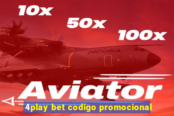 4play bet codigo promocional